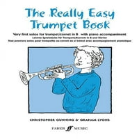 Faberovo izdanje: knjiga stvarno jednostavna truba: prva solo truba u pratnji klavira