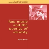 Nove perspektive u povijesti glazbe i kritike: Rap Glazba i poetika identiteta