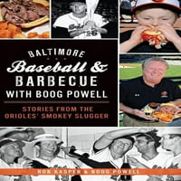 Baseball u Baltimoreu i roštilj s bugom Pauellom: priče iz zadimljenog sluggera Orioles