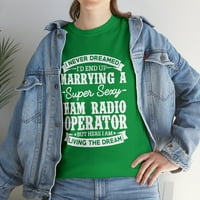 Smiješno je kako nikad nisam sanjao da ću se oženiti super seksi majicom radioamatera